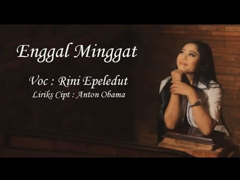 Rini Epeledut - Enggal Minggat (Official Music Video)