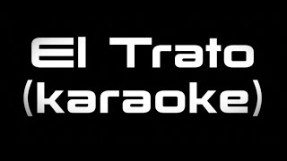 Alejandro Sanz - El Trato (karaoke)