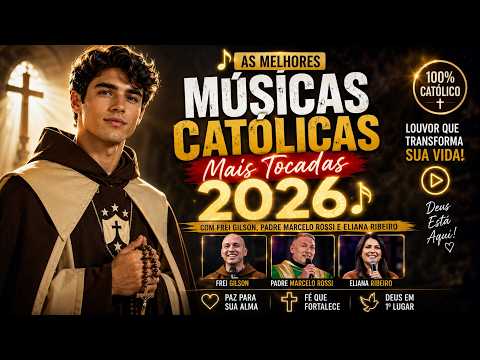 Músicas Católicas Mais Tocadas 2026 🎵 Paz, Fé e Esperança