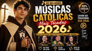 Músicas Católicas Mais Tocadas 2026 🎵 Paz, Fé e Esperança