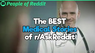 Medical Stories (2 Hour Reddit Compilation)