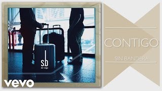 Sin Bandera - Contigo (Cover Audio)