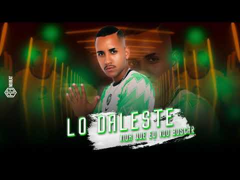 Lo Daleste - Vida Que Eu Vou Buscar