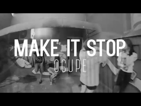 MAKE IT STOP - Ocupe (DEMOCLIPE - HD)