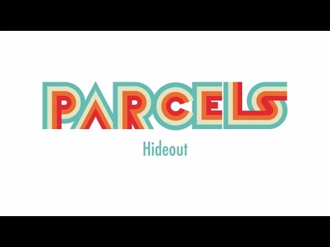 Parcels ~ Hideout (Official Audio)