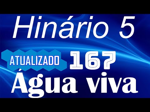 HINO 167 CCB - Água Viva - HINÁRIO 5 COM LETRAS - ATUALIZADO!