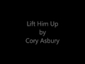 Lift Him Up