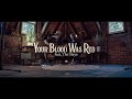 Your Blood Was Red