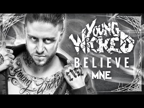 Young Wicked - Believe (Official Music Video - Majik Ninja Entertainment)
