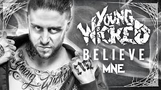 Young Wicked - Believe (Official Music Video - Majik Ninja Entertainment)