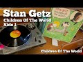 Stan Getz - Children Of The World - Side 1 (CBS 83642) Vinyl LP Pressed in England | Technics SL1200