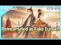 Fulfilling Story Reincarnated As Fake Eunuch Mingled Around Female Emperor He Was Invincible