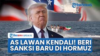 AS Perketat Tekanan terhadap Iran di Selat Hormuz, Washington Siapkan Sanksi Baru untuk Teheran