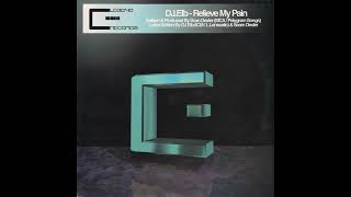DJ ELB – Relieve My Pain (Club Mix)