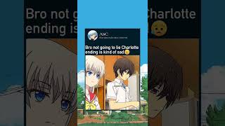 Download lagu Bro not going to lie Charlotte ending is kind of 😢 #shorts mp3 Download lagu Bro not going to lie Charlotte ending is kind of 😢 #shorts mp3