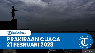 Prakiraan Cuaca BMKG 21 Februari 2023, Wilayah NTB: Diprediksi Hujan Ringan hingga Hujan Lebat