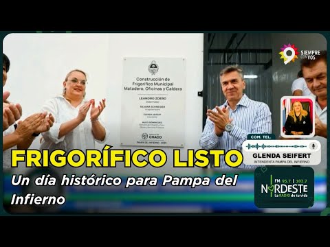 Nuevo frigorífico municipal en Pampa del Infierno: un día histórico para la producción local