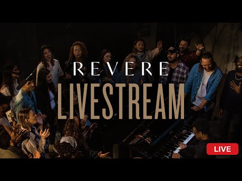 REVERE 24/7 Worship Live Stream [Full Album]