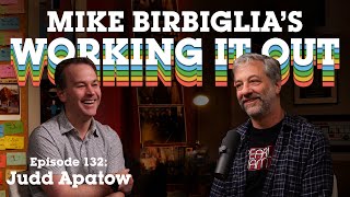 Judd Apatow | Hold On To That Authenticity | Mike Birbiglia’s Working It Out Podcast