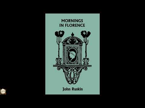 Mornings in Florence by John Ruskin — free full audiobook