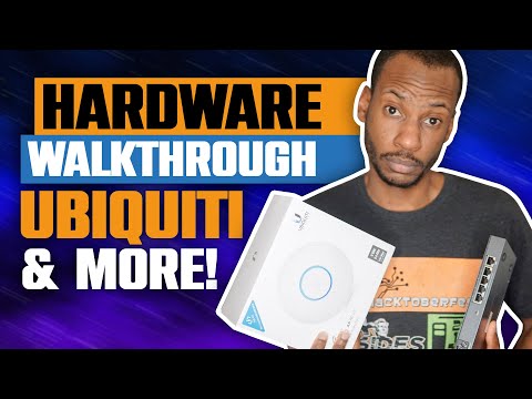 Hardware Walkthrough Ubiquiti and More!