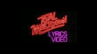 DZ Deathrays - Total Meltdown (Lyrics Video)