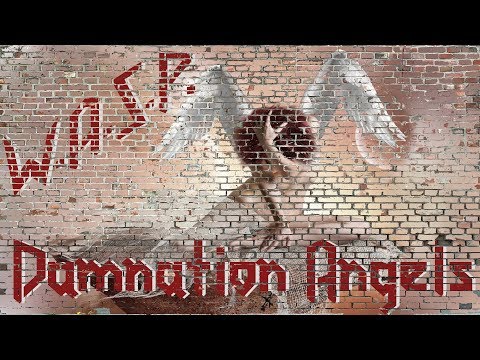 W.A.S.P. – Damnation Angels.