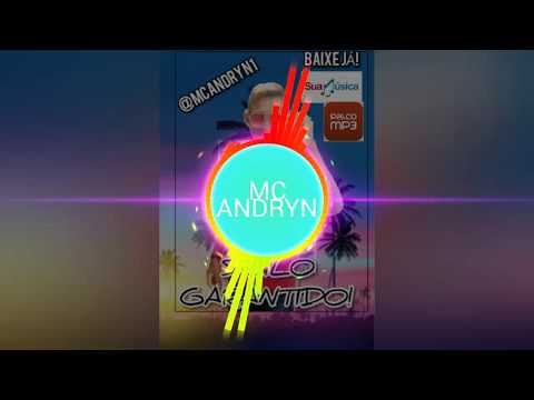 MC Andryn Feat:MC Vick e Pk-SIGILO GARANTIDO (mc andrin) VERÃO E CARNAVAL 2020