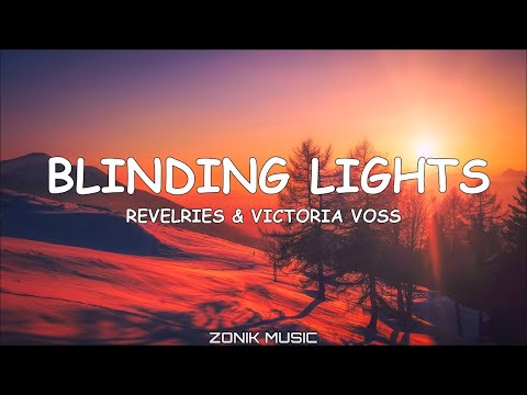 Blinding Lights - Revelries & Victoria Voss
