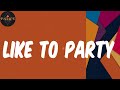 (Lyrics) like to party - CKay