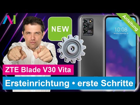 ZTE Blade V30 Vita - Ersteinrichtung / erste Schritte • 📱 • ⚙️ • ☑️ • Anleitung | Tutorial