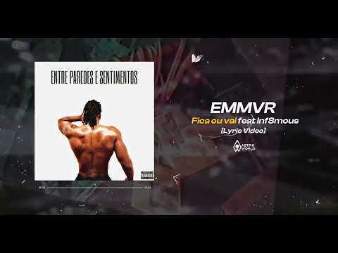 EMMVR - Fica ou vai (C/ Inf8m8us) [Lyric video]