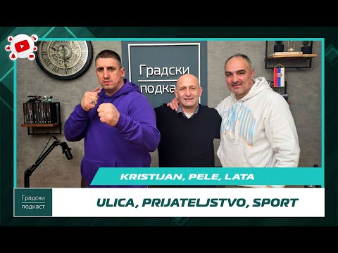 Kristijan, Pele i Lata - Borilački sportovi, ulica i prijateljstvo | U oktagonu #26