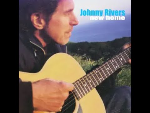 New Home - Johnny Rivers