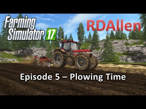 Farming Simulator 17 Gold Crest Valley E5 - How to Plow