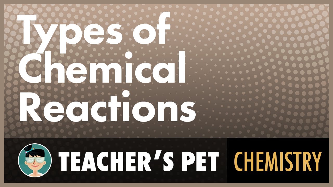 Types of Chemical Reactions