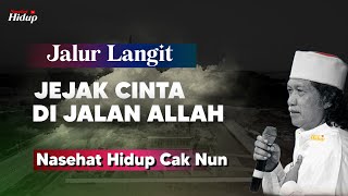 Download lagu Jejak cinta di jalan Allah - Nasehat Hidup Cak Nun mp3 Download lagu Jejak cinta di jalan Allah - Nasehat Hidup Cak Nun mp3