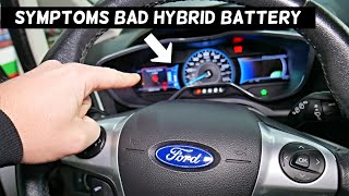 SYMPTOMS OF BAD HYBRID BATTERY ON FORD LINCOLN C-MAX ESCAPE MKZ EXPLORER MAVERICK FUSION
