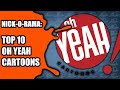 Nick O Rama Top 10 Oh Yeah Cartoons Shorts
