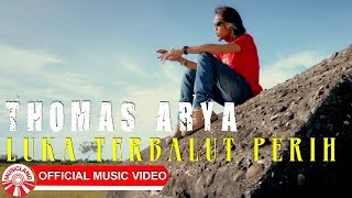 Download lagu Thomas Arya - Luka Terbalut Perih [  HD] mp3