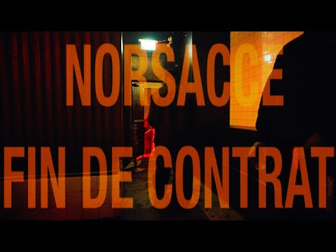 Norsacce - Fin de contrat (Visualizer Officiel)