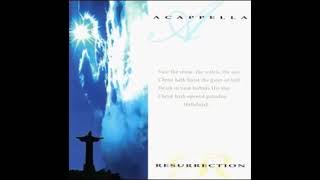 Acappella - He Arose