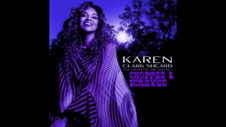 Karen Clark Sheard - Sometimes (Chopped &amp; Screwed)