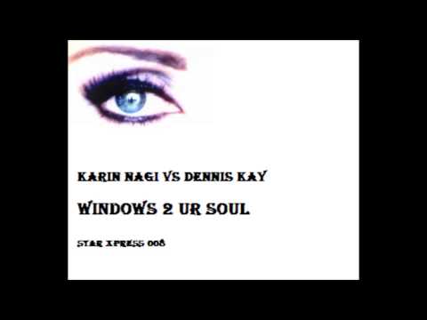 KARIN NAGI vs DENNIS KAY   WINDOWS 2 UR SOUL