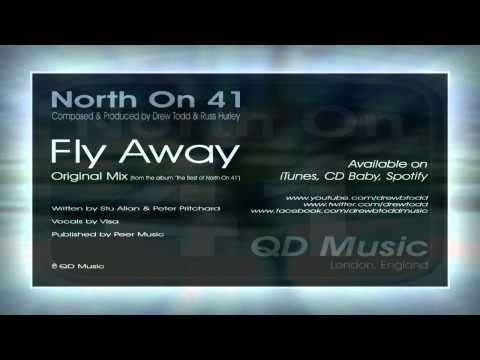 North On 41 (aka Drew Todd & Russ Hurley) - Fly Away (Original Mix)