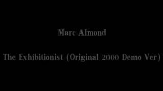 Marc Almond The Exhibitionist (Original 2000 Demo Ver)