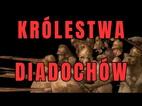 KRÓLESTWA DIADOCHÓW, losy Imperium Aleksandra Wielkiego, wojny diadochów, Seleucydzi, Ptolemeusze