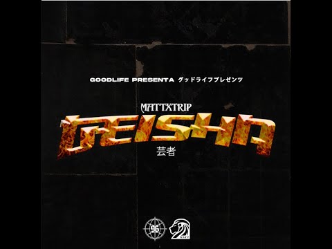 MATTXTRIP - GEISHA 芸者 (prod. Chein)