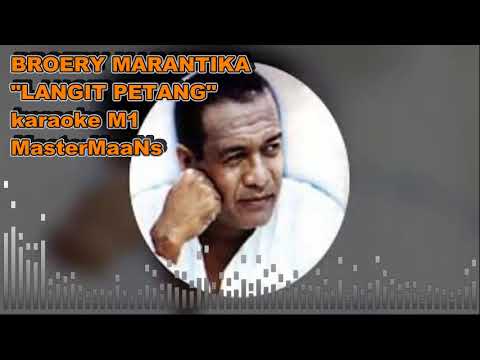 BROERY MARANTIKA   "LANGIT PETANG"  KARAOKE M1