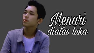 Download lagu Menari di atas Luka - Revo Ramon Cover ( Video Lirik) mp3